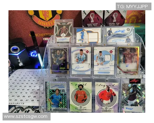 足球球星卡收藏热潮中保签字版本为何成为玩家追捧焦点 足球球星卡收藏热潮中保签字版本为何成为玩家追捧焦点